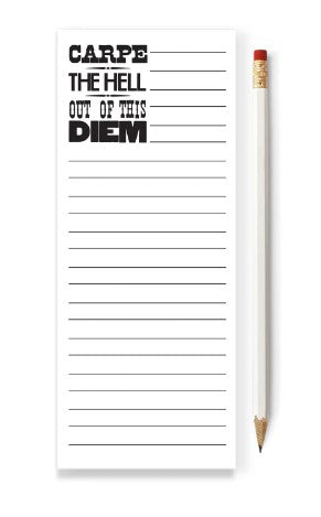 Carpe the Hell Out Of This Diem Notepad