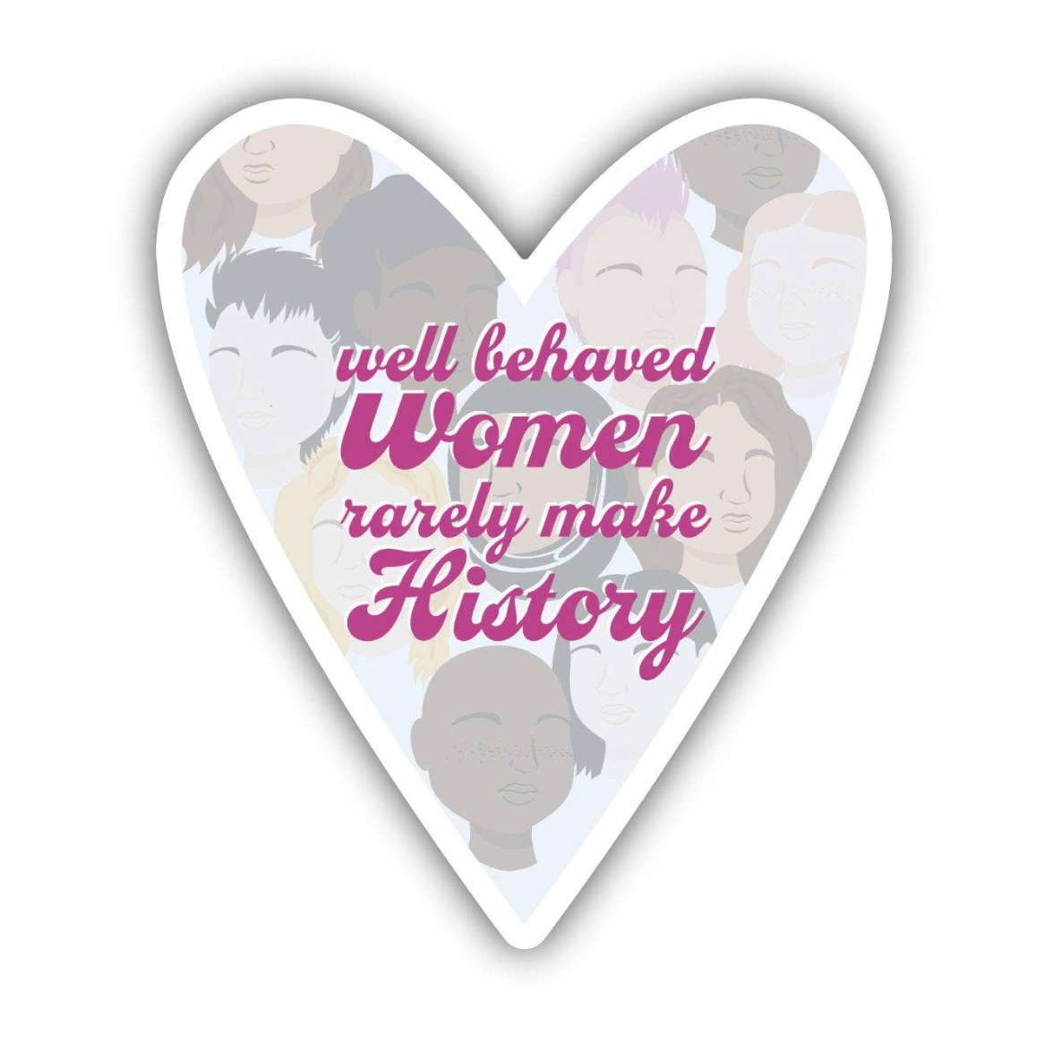 Well Behaved Women Decal